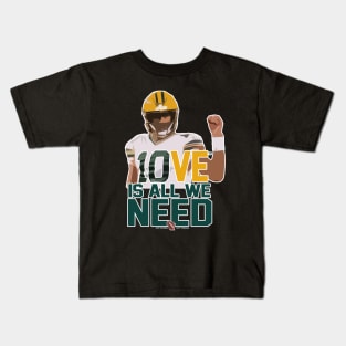 10VE™ is all we need Kids T-Shirt